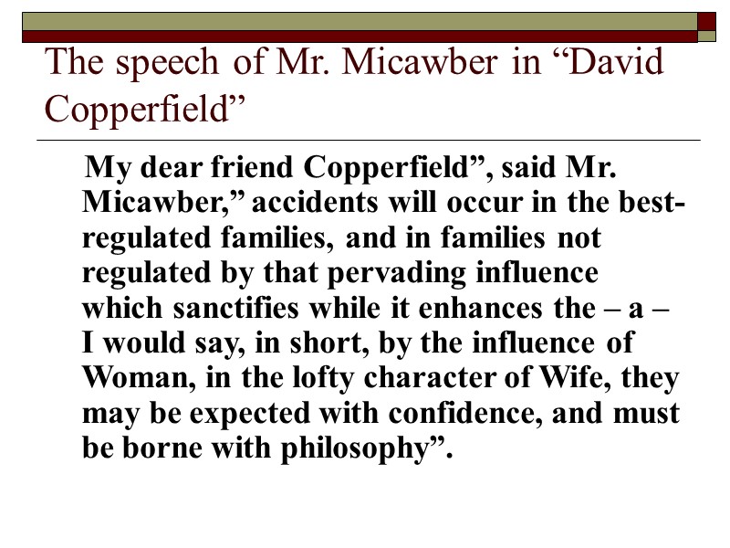 The speech of Mr. Micawber in “David Copperfield”      My